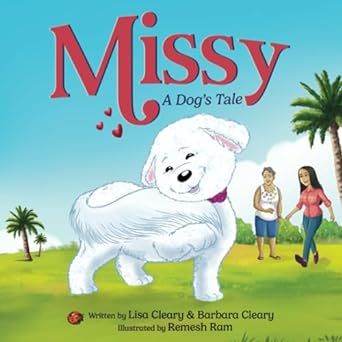 Missy - A Dog's Tale: A Children's Picture Book About Self-Esteem, Self-Acceptance, and Self-Love