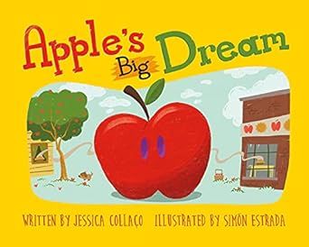 Apple's Big Dream: A Children's Book About Loss, Acceptance and Gratitude