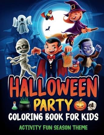 Halloween Party Coloring Book for Kids: Activity Fun Season Theme Including Dot To Dot, Mazes Word Search and more for children's Ages 4-12