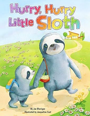 Hurry, Hurry, Little Sloth - Padded Board Book